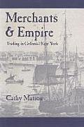 Merchants and Empire: Trading in Colonial New York