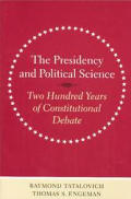 Presidency & Political Science Two Hundred Years of Constitutional Debate