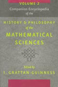 Companion Encyclopedia of the History & Philosophy of the Mathematical Sciences Volume 2