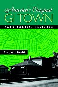America's Original GI Town: Park Forest, Illinois