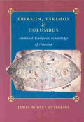 Erikson Eskimos & Columbus Medieval European Knowledge of America
