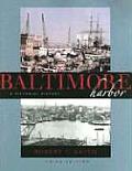Baltimore Harbor: A Pictorial History