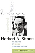 Herbert A. Simon: The Bounds of Reason in Modern America