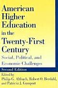 American Higher Education in the Twenty First Century Social Political & Economic Challenges