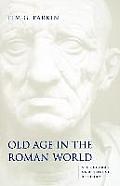 Old Age in the Roman World: A Cultural and Social History