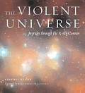 Violent Universe Joyrides Through the X Ray Cosmos