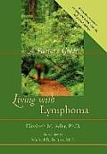 Living with Lymphoma: A Patient's Guide