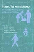 Genetic Ties and the Family: The Impact of Paternity Testing on Parents and Children