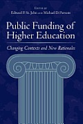 Public Funding of Higher Education: Changing Contexts and New Rationales