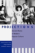 Imperial Projections Ancient Rome In Modern Popular Culture