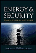 Energy & Security Toward a New Foreign Policy Strategy