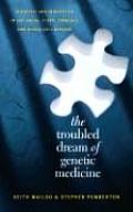 The Troubled Dream of Genetic Medicine: Ethnicity and Innovation in Tay-Sachs, Cystic Fibrosis, and Sickle Cell Disease
