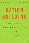 Nation Building Beyond Afghanistan & Iraq