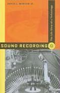 Sound Recording: The Life Story of a Technology