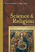 Science & Religion 400 B C to A D 1550 From Aristotle to Copernicus