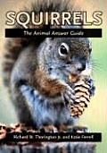 Squirrels The Animal Answer Guide