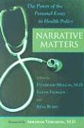 Narrative Matters the Power of the Personal Essay in Health Policy