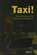 Taxi A Social History of the New York City Cabdriver