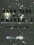 Dark Side of the Universe Dark Matter Dark Energy & the Fate of the Cosmos