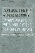 East Asia and the Global Economy: Japan's Ascent, with Implications for China's Future