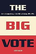 The Big Vote: Gender, Consumer Culture, and the Politics of Exclusion, 1890s-1920s