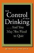 Take Control of Your Drinking & You May Not Need to Quit