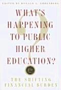 What's Happening to Public Higher Education?: The Shifting Financial Burden