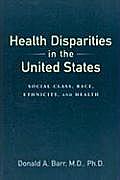 Health Disparities in the United States Social Class Race Ethnicity & Health