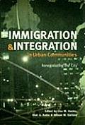 Immigration & Integration in Urban Communities Renegotiating the City