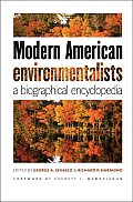 Modern American Environmentalists: A Biographical Encyclopedia