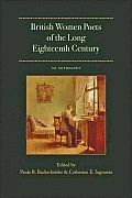 British Women Poets of the Long Eighteenth Century An Anthology