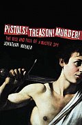 Pistols Treason Murder