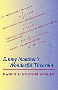 Emmy Noethers Wonderful Theorem