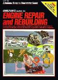 Chiltons Guide To Engine Repair & Rebuilding