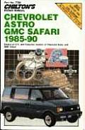 Chiltons Repair Manual Chevy Astro GMC Safari 1985 90 Covers All U S & Canadian Models of Chevrolet Astro & GMC Safari