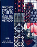 Precision Pieced Quilts Using The Founda