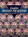 Creative Triagles For Quilters