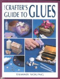 Crafters Guide To Glues