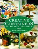 Creative Containers To Make & Decorate