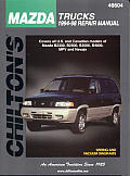 Mazda Trucks 1994 98 Covers All U S & Canadian Models of Mazda B2300 B3000 B4000 MPV & Navajo