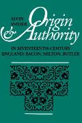 Origin and Authority in Seventeenth-Century England