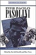 Pier Paolo Pasolini Contemporary Perspectives