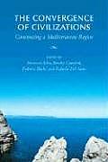 The Convergence of Civilizations: Constructing a Mediterranean Region