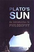 Plato's Sun: An Introduction to Philosophy