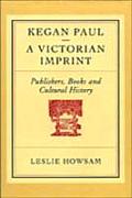Kegan Paul A Victorian Imprint Publishers Books & Cultural History