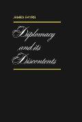 Diplomacy and its Discontents