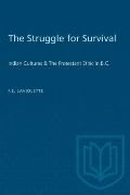 The Struggle for Survival: Indian Cultures & The Protestant Ethic in B.C.