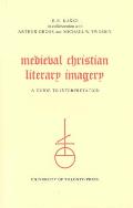 Medieval Christian Literary Imagery: A Guide to Interpretation