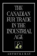 The Canadian Fur Trade in the Industrial Age