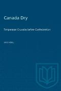 Canada Dry: Temperance Crusades before Confederation